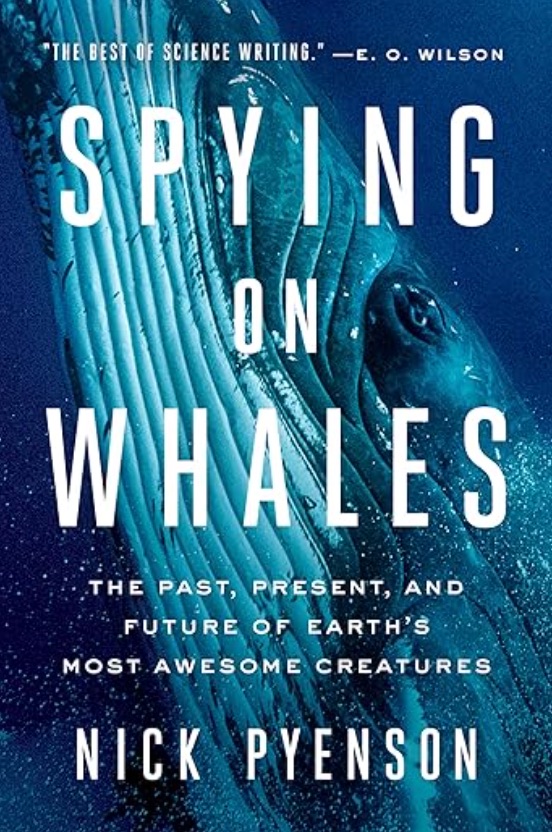 Spying On Whales | The past, present, and future of earth's most awesome creatures -- Nick Pyenson