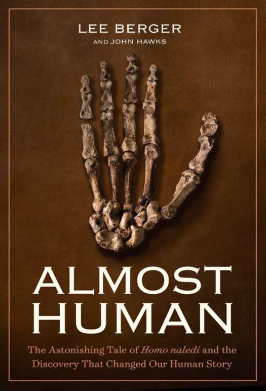 Almost Human | Lee Berger & John Hawks