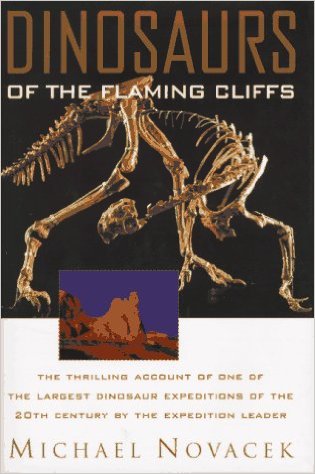 Dinosaurs of the Flaming Cliffs | MIchael Novacek
